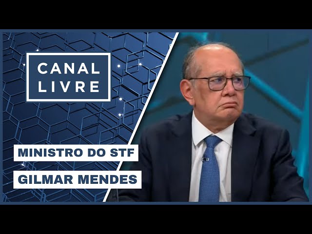 GILMAR MENDES | CANAL LIVRE