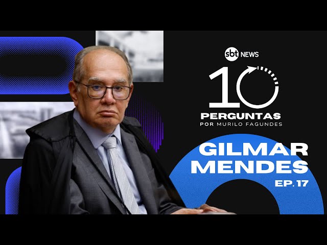 Gilmar Mendes fala sobre Moraes, Musk, CPI do abuso de autoridade e Lula | #10Perguntas – Ep. 17