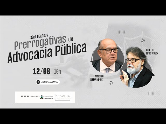 Prerrogativas da Advocacia Pública com Ministro Gilmar Mendes e Prof. Dr. Lenio Streck.