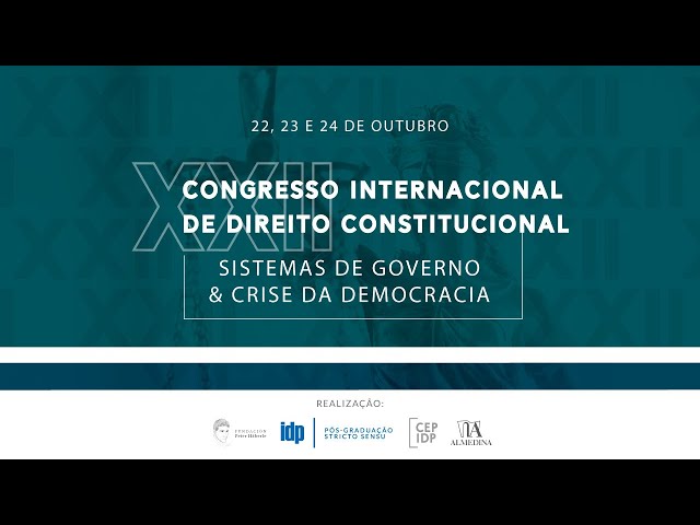 XXII Congresso Internacional de Direito Constitucional – Painel de Abertura